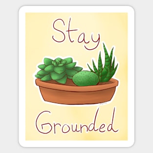 Stay Grounded (w/background) Sticker